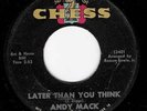 ANDY MACK Later Than You Think R&B NORTHERN SOUL 45