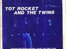 Tot Rocket And The Twins 45 on Whiplash Power Pop