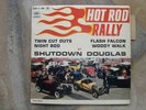 RARETÉ UNIQUE EP HOT ROD RALLY WITH SHUTDOWN DOUGLAS