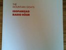 MOUNTAIN GOATS - ISOPANISAD RADIO HOUR EP LTD. 500 OOP