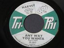 Harvey   Any Way You Wanta   northern soul R&B 45 HEAR