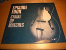 EPISODE FOUR STRIKE UP MATCHES LENIN MCCARTHY C86 EX+