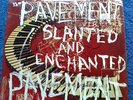 PAVEMENT// SLANTED AND ENCHANTED /1992 US MINT COND..LP