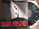BASIL KIRCHIN - ABSTRACTIONS OF THE INDUSTRIAL NORTH EX
