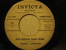 CHUCK JOHNSON 45 Put Down Dat Gun INVICTA rare r&b HEAR