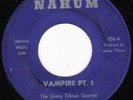 Funk 45 JIMMY TILLMAN QUARTET Vampire on Nahum
