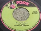 PLEASURE SEEKERS  GIVE UP THE FUNK  rare OHIO  FUNK
