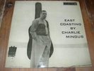East coasting by charlie Mingus - PARLOPHONE