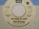 LITTLE SHERMAN The Price Of Love RARE NORTHERN SOUL 45