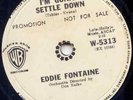 EDDIE FONTAINE - I'M GONNA SETTLE DOWN - 1962  78 RPM