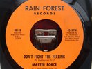 MASTER FORCE-HEY GIRL/DONT FIGHT THE FEELING- VERY RARE