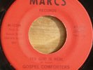 GOSPEL COMFORTERS funk soul 45 Yes God Is Real MARCS
