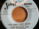 ALEX WILLIAMS funk 45 The Thrill Ain't Gone JEWEL hear