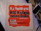 Dj Shadow High Noon/Organ Donar L/E RARE 7