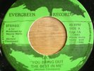 D.I.T. modern soul boogie 45 You Bring Out EVERGREEN