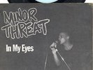 ? MINOR THREAT - In My Eyes 7'' // 3rd PRESSING ?