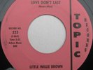 LITTLE WILLIE BROWN 45 on TOPIC  - BLUES  (1962)