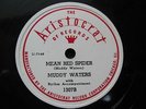 BLUES: MUDDY WATERS 'MEAN RED SPIDER' ARISTOCRAT RARE