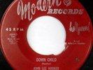 rare Blues 45 JOHN LEE HOOKER down child MODERN Hear