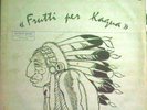 CAPITOLO 6 FRUTTI PER KAGUA PROGR. ITALIANO LP 1 STAMPA