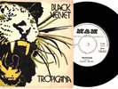 BLACK VELVET - Tropicana -Turkish Ed.Hand Made PS 7