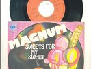 MAGNUM-SWEETS FOR MY SWEET-RARE YUGOSLAV PS 45rpm 1975