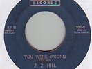 r&b soul 45 Z.Z. HILL you were wrong HEAR