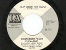 13TH FLOOR ELEVATORS Slip Inside This House IA122 US 45