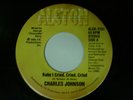 CHARLES JOHNSON - BABY I CRIED/NEVER HAD A LOVE - 45