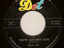 JIMMY DEE youre late miss kate DOT 7