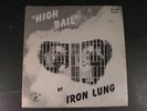 IRON LUNG HIGH BAIL PRIVATE PSYCH LP ORIG