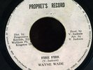 Wayne Wade - Fire Fire (Yabby U) JA orig 45 ??
