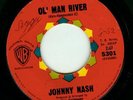 JOHNNY NASH - OL' MAN RIVER - WB Soul Popcorn 45 HEAR