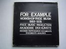 FOR EXAMPLE - WORKSHOP FREIE MUSIK 1969-1978
