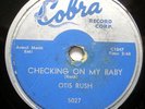 BLUES 78-OTIS RUSH-IT TAKES TIME /CHECKING ON MY BABY