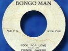 OG PRINCE JAZZBO- FOOL FOR LOVE No No No- BONGO MAN M-?