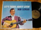 '60 Rock LP BOB LUMAN Let's Think About Livin WB STEREO