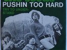 SEEDS - PUSHIN TOO HARD - PROMO IN MINT - HT 300063 