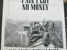 I AIN'T GOT NO MONEY South Louisiana Blues Flyright LP