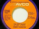 70's Soul 45 BOBBY THURSTON you got talent AVCO hear
