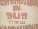 SATISFACTION IN DUB STRICKLY YARD MUSIC SILKSCREEN JK