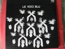 VOCI BLU        le voci blu   LP   PROGRESSIVE