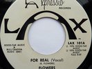 FLOWERS - For Real  RARE MODERN/ NOTHERN SOUL ORIGINAL