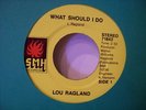 45 RPM N Soul  Lou Ragland  What Should I Do SMH