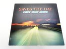 SAVES THE DAY- CAN'T SLOW DOWN   -LP/RECORD