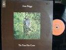 ANNE BRIGGS, The Time Has Come NM UK 1st A1/B1 stampers