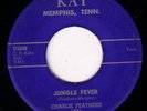ORIGINAL CHARLIE FEATHERS 45 JUNGLE FEVER/WHY DON'T YOU
