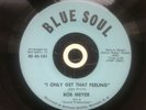 Rare Soul BOB MEYER - I ONLY GET THAT FEELING-Blue Soul