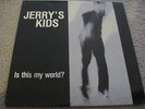 Jerry's kids Is this my world Xclaim Records '83 RARE