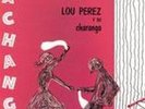 Rare LOU PEREZ PARA LA FIESTA VOY CHARANGA  Ajay NM